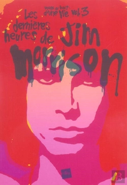 Bertrand.pt - Voyage Au Bout D'Une Vie T.3 ; Les Dernieres Heures De Jim Morrison