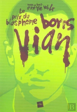 Bertrand.pt - Voyage Au Bout D'Une Vie T.4 ; Le Prix Du Blaspheme, Boris Vian