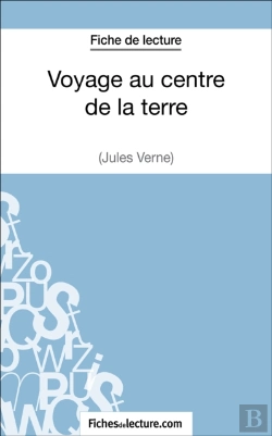 Bertrand.pt - Voyage Au Centre De La Terre De Jules Verne (Fiche De Lecture)