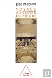 Voyage Au Centre Du Pouvoir
