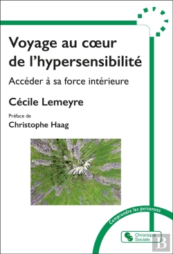 Bertrand.pt - Voyage Au Coeur De L'Hypersensibilté : Accéder À Sa Force Intérieure