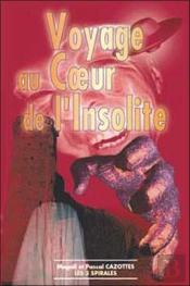 Voyage Au Coeur De L'Insolite