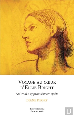 Bertrand.pt - Voyage Au Coeur D'Ellie Bright : Le Graal A Approuvé Votre Quête