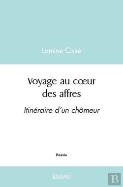 Bertrand.pt - Voyage Au Coeur Des Affres - Itineraire D'Un Chomeur