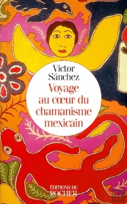 Bertrand.pt - Voyage Au Coeur Du Chamanisme Mexicain