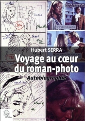 Voyage Au Coeur Du Roman-Photo : Autobiographie