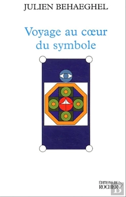 Bertrand.pt - Voyage Au Coeur Du Symbole : Un Itinéraire Symbolique