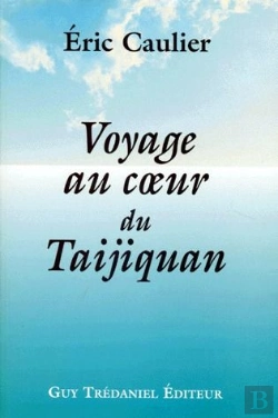 Bertrand.pt - Voyage Au Coeur Du Taijiquan