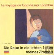 Voyage Au Fond De Ma Chambre (Francais/Allemand)
