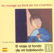 Voyage Au Fond De Ma Chambre (Francais/Espagnol)