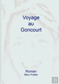 Bertrand.pt - Voyage Au Goncourt