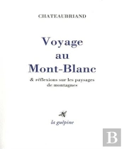 Voyage Au Mont-Blanc & Réflexions Sur Les Paysages De Montagnes