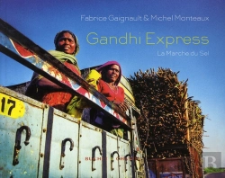 Bertrand.pt - Voyage Au Pays De Gandhi ; Sur Les Traces De La Marche Du Sel
