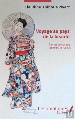 Bertrand.pt - Voyage Au Pays De La Beauté ; Carnet De Voyage, Poèmes Et Haikus