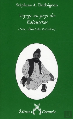 Bertrand.pt - Voyage Au Pays Des Baloutches ; Iran, Début Du Xxi Siècle