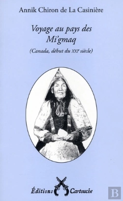 Bertrand.pt - Voyage Au Pays Des Mi'Gmaq (Canada; Début Du Xxi Siècle)