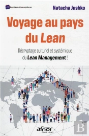 Voyage Au Pays Du Lean : Décryptage Et Déploiement Du Lean Management !