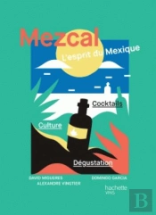 Voyage Au Pays Du Mezcal