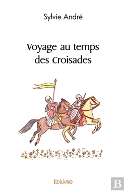 Bertrand.pt - Voyage Au Temps Des Croisades