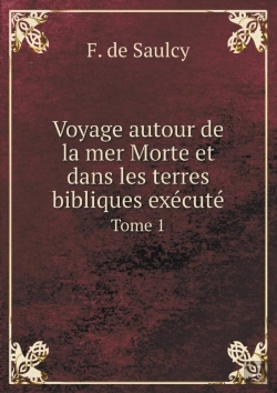 Bertrand.pt - Voyage Autour De La Mer Morte Et Dans Les Terres Bibliques Execute Tome 1