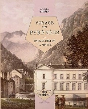 Voyage Aux Pyrénées Et Dans Le Midi De La France