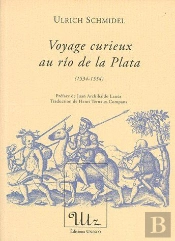 Voyage Curieux Au Rio De La Plata (1534-1554)