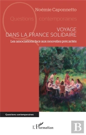 Voyage Dans La France Solidaire : Les Associations Face Aux Nouvelles Précarités
