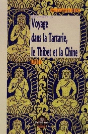 Voyage Dans La Tartarie, Le Thibet Et La Chine T.1