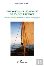Voyage Dans Le Monde De L'Adolescence ; Parcours Mahorais D'Un Médecin Devenu Anthropologue