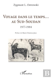 Voyage Dans Le Temps... Au Sud-Soudan 1977-1984