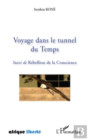 Voyage Dans Le Tunnel Du Temps ; Rébellion De La Conscience