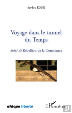 Bertrand.pt - Voyage Dans Le Tunnel Du Temps ; Rébellion De La Conscience