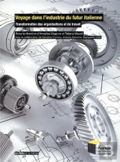 Voyage Dans L'Industrie Du Futur Italienne - Transformation Des Organisations Et Du Travail