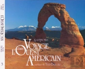 Voyage Dans L'Ouest Americain T.3 : Le Plateau Du Colorado Et Les Canyons