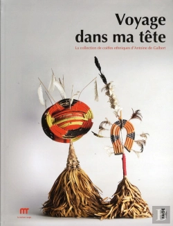 Bertrand.pt - «Voyage Dans Ma Tête» ; La Collection De Coiffes D'Antoine De Galbert