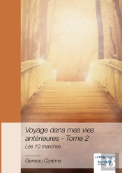 Voyage Dans Mes Vies Antérieures Tome 2 : Les 10 Marches