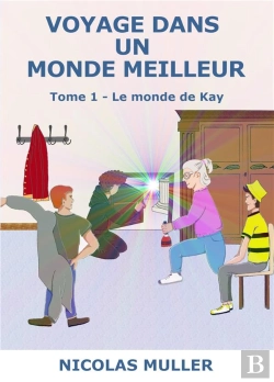 Bertrand.pt - Voyage Dans Un Monde Meilleur - Tome 1 : Le Monde De Kay