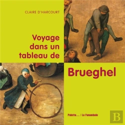 Bertrand.pt - Voyage Dans Un Tableau De Brueghel ; Jeux D 'Enfants