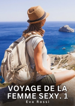 Bertrand.pt - Voyage De Femme Sexy 1 - Nouvelles Erotiques De Sexe Ta