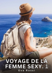 Voyage De Femme Sexy 1 - Nouvelles Erotiques De Sexe Ta