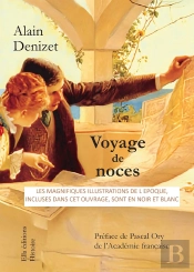 Voyage De Noces : Le Voyage De Noces D'Henri Et Jenny  31 Mai - 17 Juillet 1853