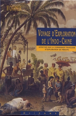 Bertrand.pt - Voyage D'Exploration De L'Indo-Chine ; Effectué Par La Commission Française D'Exploration Du Mékong