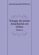 Voyage Du Jeune Anacharsis En Grece Tome 6