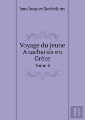 Voyage Du Jeune Anacharsis En Grece Tome 6