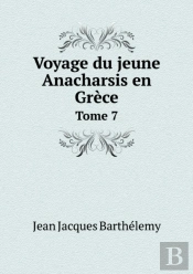 Voyage Du Jeune Anacharsis En Grece Tome 7