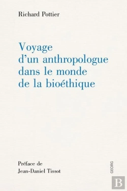 Bertrand.pt - Voyage D'Un Anthropologue Dans Le Monde De La Bioéthique