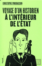 Voyage D'Un Historien A L'Interieur De L'Etat