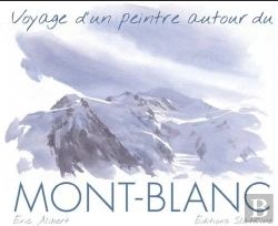 Bertrand.pt - Voyage D'Un Peintre Autour Du Mont-Blanc