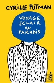 Voyage Éclair Au Paradis : - Édition Jaune -