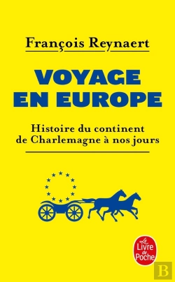 Bertrand.pt - Voyage En Europe ; Histoire Du Continent De Charlemagne À Nos Jours